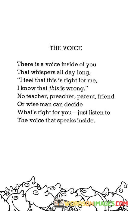 The-Voice-There-Is-Voice-Inside-Of-You-That-Whispers-All-Day-Long-Quotes.jpeg