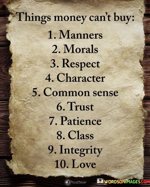 Things Money Can't Buy Manners Morals Respect Character Quotes