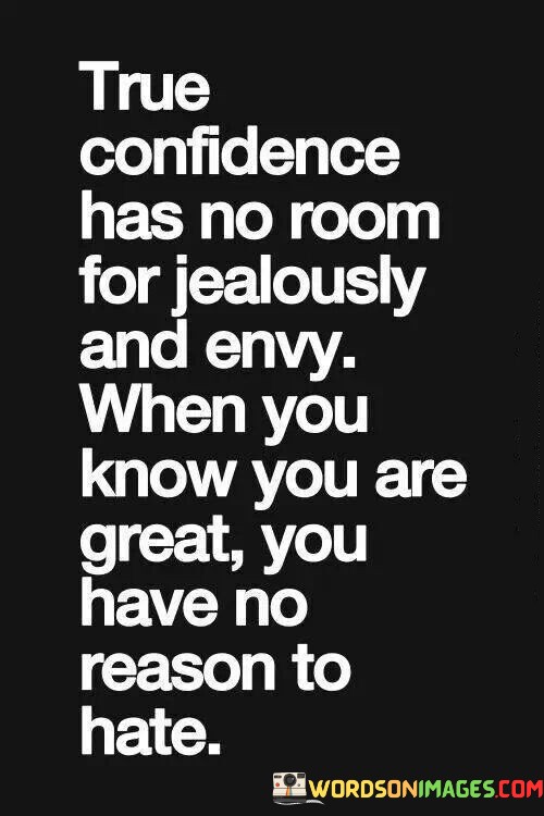 True-Confidence-Has-No-Room-For-Jealousy-And-Envy-Quotes.jpeg