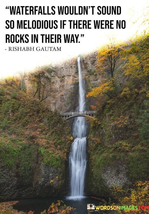 Waterfall-Wouldnt-Sound-So-Melodious-If-There-Were-No-Rocks-Quotes.jpeg