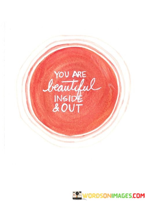 You-Are-Beautiful-Inside--Out-Quotes.jpeg