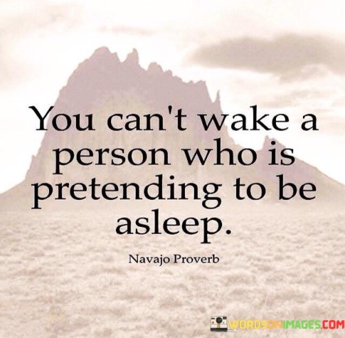 You-Cant-Wake-A-Person-Who-Is-Pretending-To-Be-Asleep-Quotes.jpeg