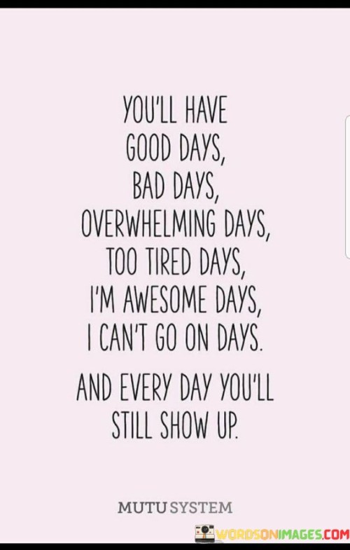 Youll-Have-Good-Day-Bad-Overwhelming-Day-Too-Tired-Day-Quotes.jpeg