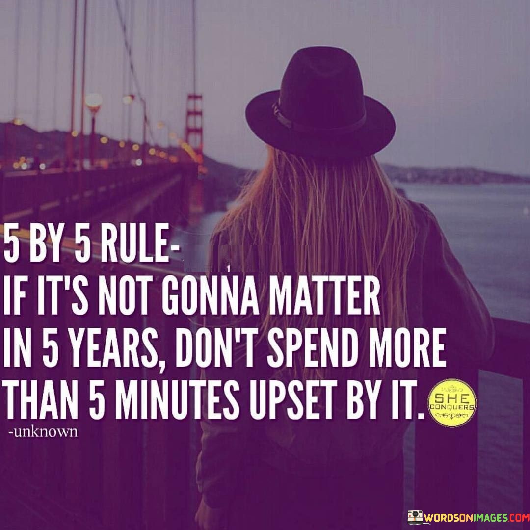 5 By 5 Rule If It's Not Gonna Matter Quotes
