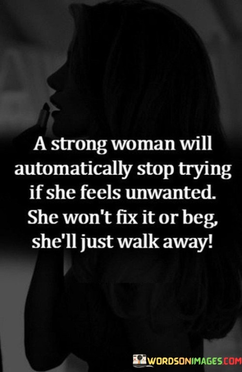 A-Strong-Woman-Will-Automatically-Stop-Trying-If-She-Feels-Quotes.jpeg
