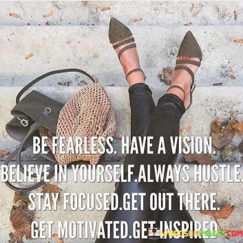 Be-Fearless-Have-A-Vision-Believe-In-Yourself-Quotes.jpeg