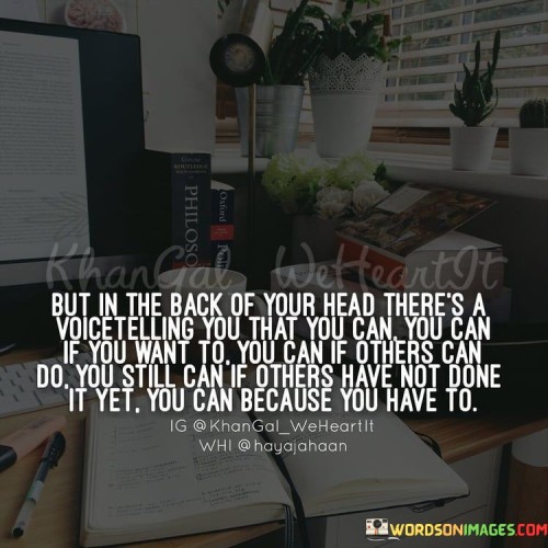 But-In-The-Back-Of-Your-Head-Theres-A-Voice-Telling-Quotes.jpeg