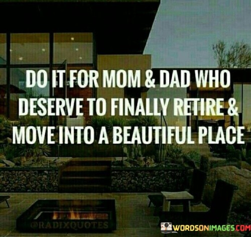 Do-It-For-Mom--Dad-Who-Deserve-To-Finally-Quotes.jpeg
