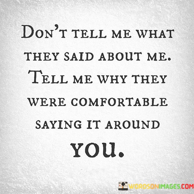 Don't Tell Me What They Said About Me Quotes