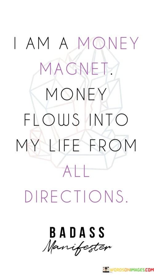 I Am A Money Magnet Quotes