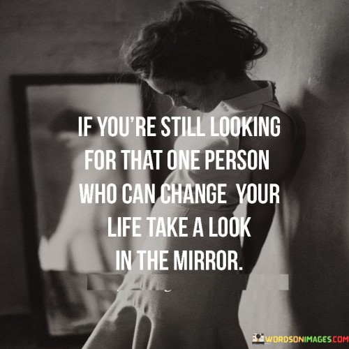 If-Youre-Still-Looking-For-That-One-Person-Quotes.jpeg