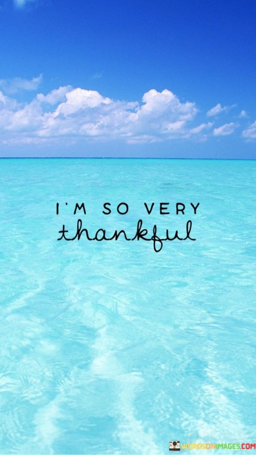 Im-So-Very-Thankful-Quotes.jpeg