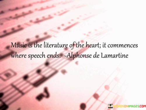Music Is The Literature Of The Heart It Commences Quotes