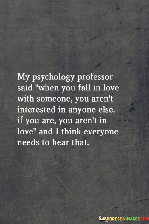My-Psychology-Professor-Said-When-You-Fall-In-Love-With-Someone-You-Arent-Interested-Quotes.jpeg
