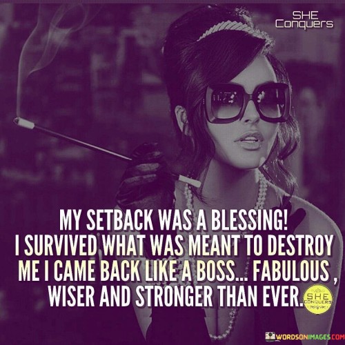 My-Setback-Was-A-Blessing-I-Survived-What-Was-Quotes.jpeg