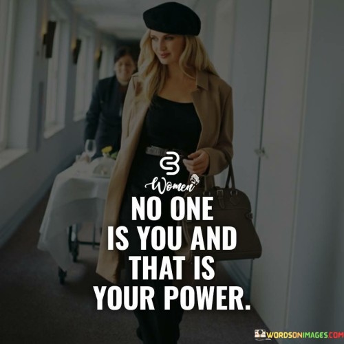 No-One-Is-You-And-That-Is-Your-Power-Quotes.jpeg