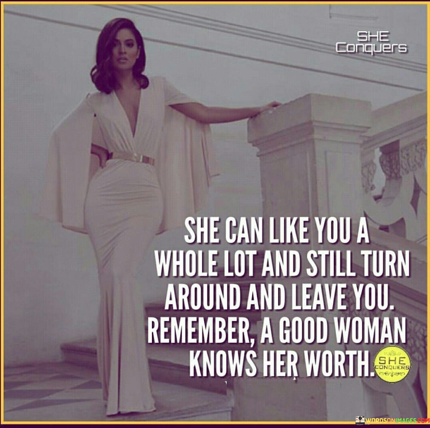 This insightful quote delves into the complexities of relationships and self-worth, highlighting the importance of recognizing one's value and making choices that align with it. The phrase "she can like you a whole lot and still turn around and leave you" emphasizes that affection and fondness do not always guarantee a lasting commitment. It acknowledges that feelings alone may not be enough to sustain a relationship if other factors, such as compatibility, respect, and shared values, are not present. The quote serves as a reminder that genuine affection should not lead to compromising one's self-worth or settling for less than what one deserves.

The second part of the quote, "remember a good woman knows her worth," embodies the core message of empowerment and self-awareness. It encourages women to recognize their own value, prioritize their well-being, and set healthy boundaries in relationships. A woman who knows her worth is not afraid to walk away from a situation that does not align with her values or fulfill her emotional needs. She understands that she deserves respect, love, and appreciation, and she will not settle for anything less. This quote speaks to the importance of self-love and the courage to prioritize one's happiness and emotional fulfillment. It encourages individuals to engage in relationships where they are valued, respected, and appreciated, rather than staying in situations that compromise their self-esteem or emotional well-being. By recognizing their worth, women can foster healthier relationships and pave the way for positive personal growth and empowerment. Ultimately, this quote serves as a powerful reminder to value oneself, make choices that align with one's self-worth, and have the courage to walk away from relationships that do not honor and celebrate the strength and worthiness of a woman.