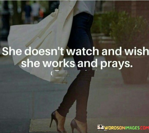 She-Doesnt-Watch-And-Wish-She-Works-Quotes.jpeg