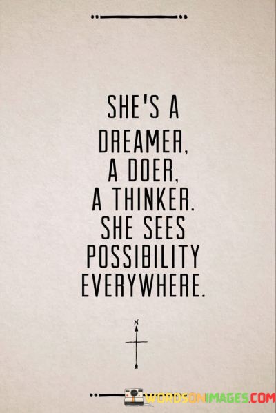 Shes-A-Dreamer-A-Doer-A-Thinker-She-Sees-Quotes.jpeg