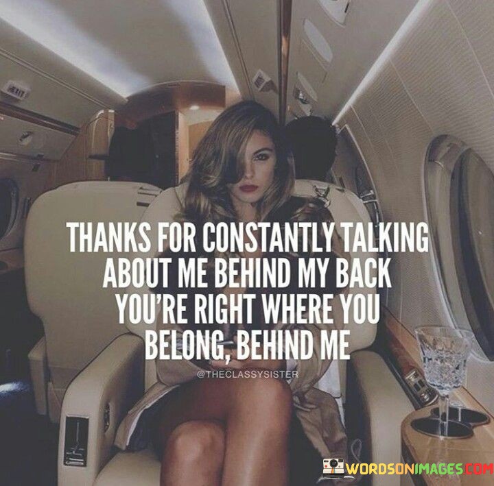 Thanks For Constantly Talking About Me Behind Quotes