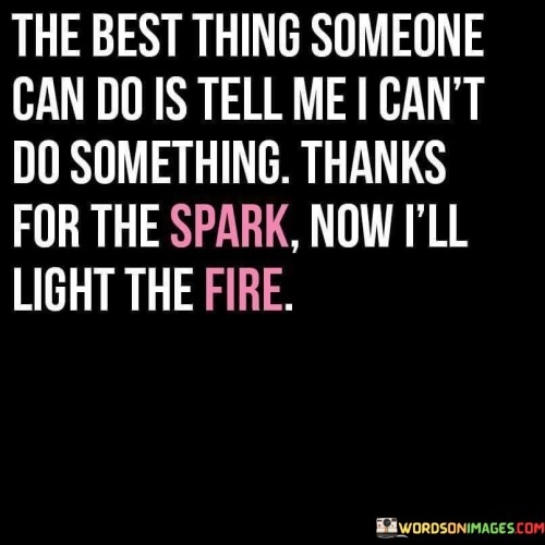 The-Best-Things-Somoene-Can-Do-Is-Tell-Me-Quotes.jpeg