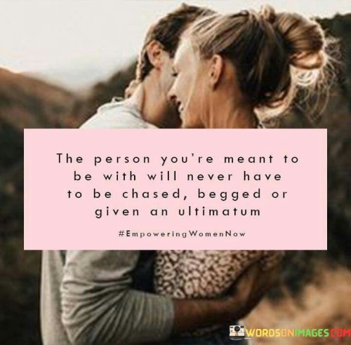 The-Person-Youre-Meant-To-Be-With-Will-Never-Quotes.jpeg