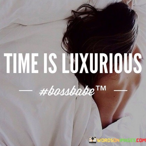 Time-Is-Luxurious-Quotes.jpeg