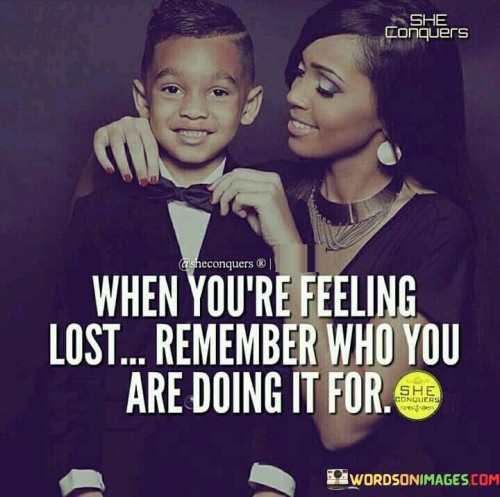 When-Youre-Feeling-Lost-Remember-Who-You-Are-Quotes.jpeg