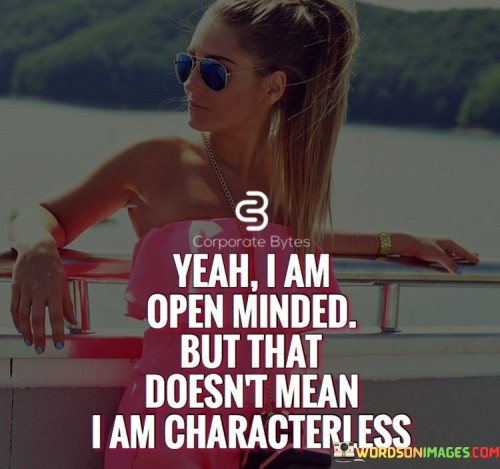 Yeah-Im-Open-Minded-But-That-Doesnt-Mean-Quotes.jpeg