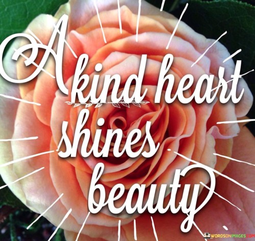 A-Kind-Heart-Shines-Beauty-Quotes