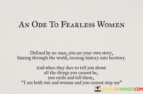 An-Ode-To-Fearless-Women-Defined-By-No-Man-You-Are-Your-Own-Quotes.jpeg