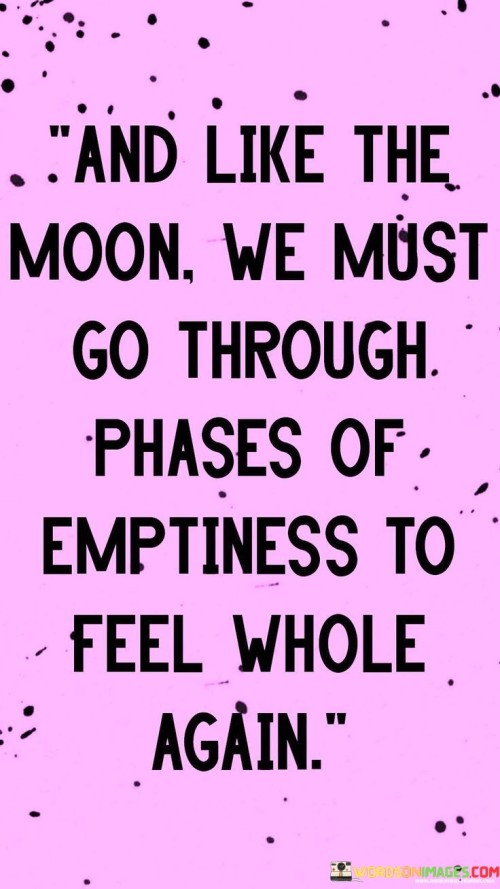 And-Like-The-Moon-We-Must-Go-Through-Quotes.jpeg