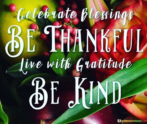 Celebrate-Blessings-Be-Thankful-Live-With-Gratitude-Quotes