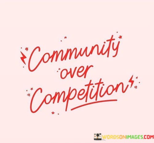 Community-Over-Competitions-Quotes.jpeg