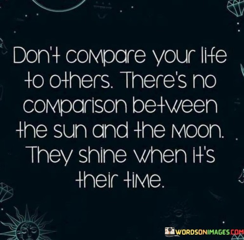 Dont-Compare-Your-Life-To-Others-Theres-No-Comparsion-Between-Quotes.jpeg