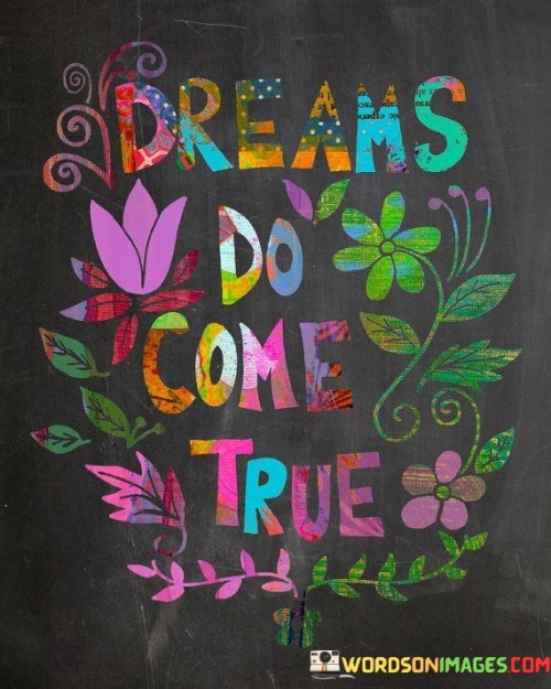 Dreams-Do-Come-True-Quotes.jpeg