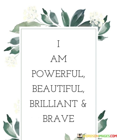 I Am Powerful Beautiful Brilliant & Quotes