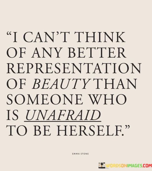 I Cant Think Of Any Better Representation Of Beauty Than Quotes