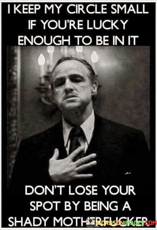 I-Keep-My-Circle-Small-If-Youre-Lucky-Quotes.jpeg