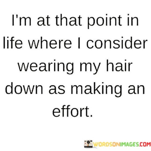 Im-At-That-Point-In-Life-Where-I-Consider-Wearing-Quotes.jpeg