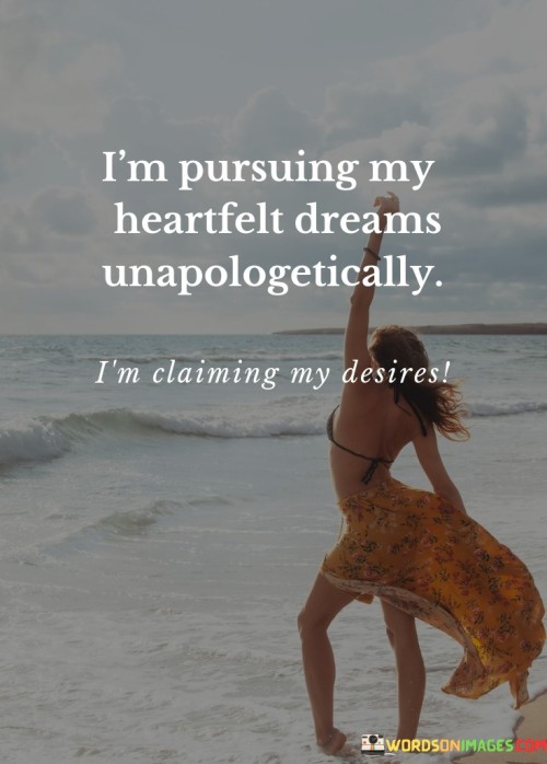 Im-Pursuing-My-Heartfelt-Dreams-Quotes.jpeg