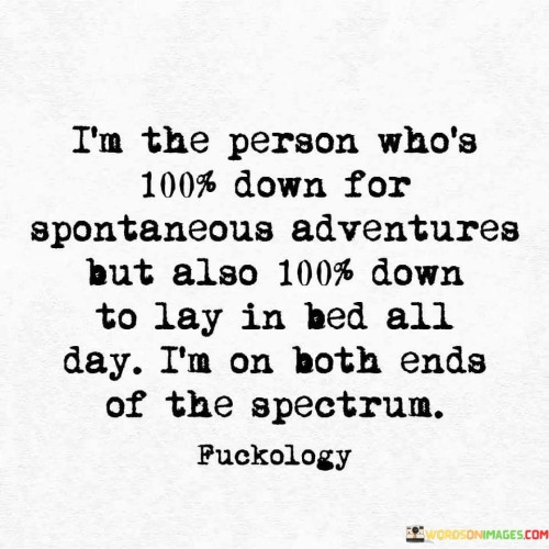 Im-The-Person-Whos-100-Down-For-Spontaneous-Quotes.jpeg