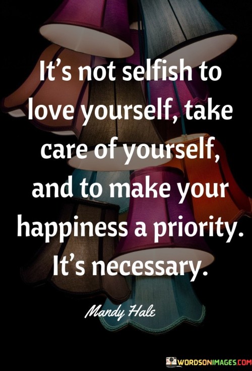 Its-Not-Selfish-To-Love-Yourself-Take-Care-Of-Yourself-Quotes.jpeg
