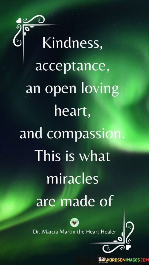 Kindness Acceptance An Open Loving Heart And Compassion Quotes