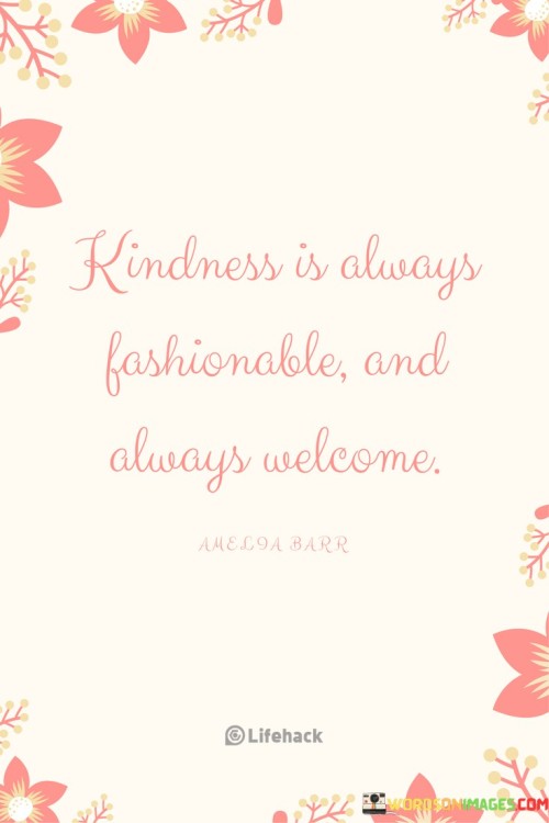 Kindness Is Always Quotes