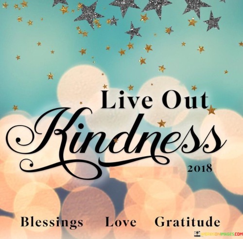 Live Out Kindness Quotes