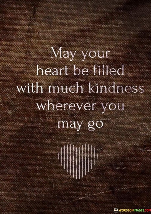 May-Your-Heart-Be-Filled-With-Much-Kindness-Quotes