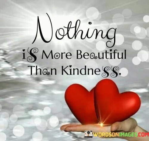 Nothing-Is-More-Beautiful-Than-Kindness-Quotes