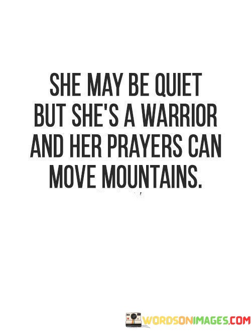 She-May-Be-Quiet-But-Shes-A-Warrior-Quotes.jpeg