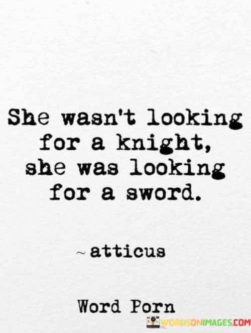 She-Wasnt-Looking-For-A-Knight-Quotes.jpeg